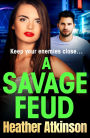 A Savage Feud: A gritty, page-turning gangland thriller from Heather Atkinson for 2024