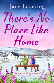 Title: There's No Place Like Home: The heartwarming read from Jane Lovering, Author: Jane Lovering