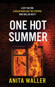 Title: One Hot Summer, Author: Anita Waller