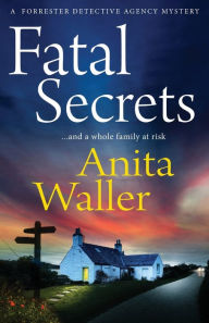 Title: Fatal Secrets, Author: Anita Waller