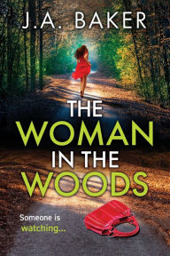 Title: The Woman In The Woods, Author: J.A. Baker