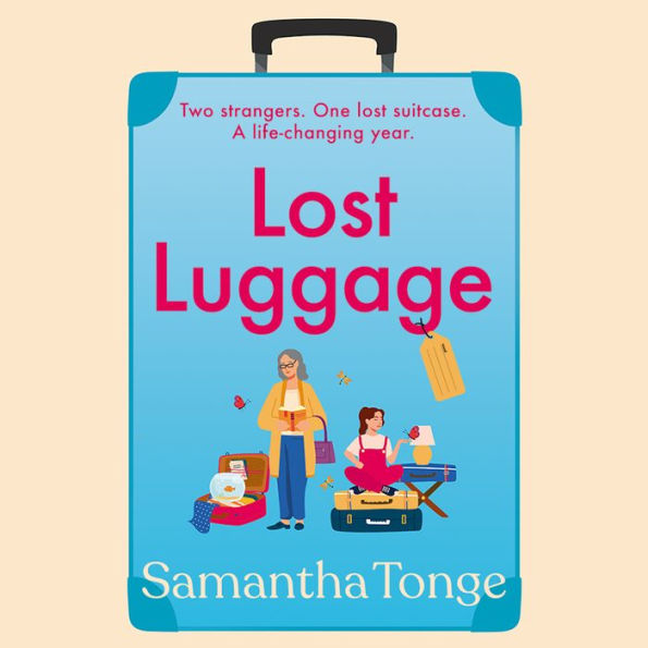 Lost Luggage: The perfect uplifting, feel-good read from Samantha Tonge, author of Under One Roof