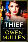 Thief: The gripping, addictive, gritty thriller from Owen Mullen