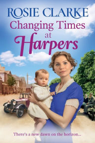 Title: Changing Times At Harpers, Author: Rosie Clarke