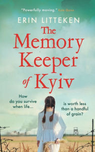 Title: The Memory Keeper of Kyiv, Author: Erin Litteken