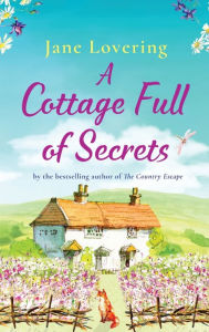 Title: A Cottage Full of Secrets, Author: Jane Lovering