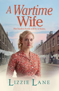 Title: A Wartime Wife, Author: Lizzie Lane