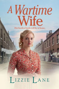 Title: A Wartime Wife, Author: Lizzie Lane