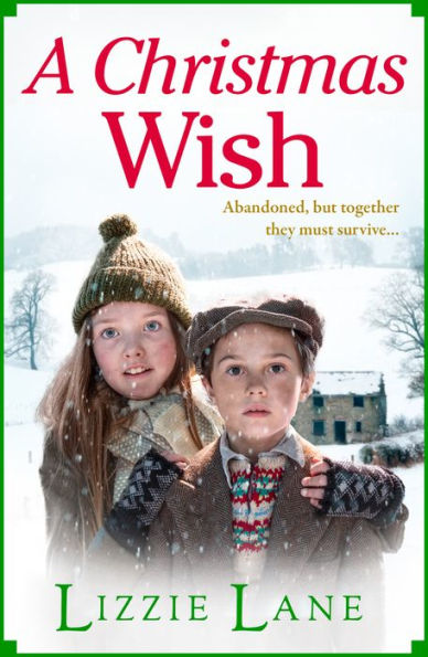 A Christmas Wish: A heartbreaking, festive historical saga from Lizzie Lane