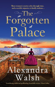 Title: The Forgotten Palace, Author: Alexandra Walsh