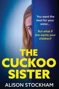 Title: The Cuckoo Sister, Author: Alison Stockham