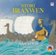Title: Stori Branwen, Author: Siân Lewis