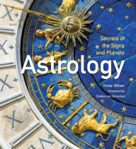 Title: Astrology: Secrets of the Signs and Planets, Author: Victor Olliver