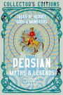 Persian Myths & Legends: Tales of Heroes, Gods & Monsters