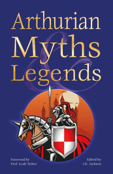 Arthurian Myths & Legends (B&N edition)