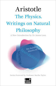 Title: The Physics. Writings on Natural Philosophy (Concise Edition), Author: Aristotle