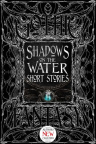 Free ebooks download read online Shadows on the Water Short Stories