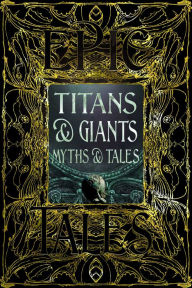 Titans & Giants Myths & Tales: Epic Tales