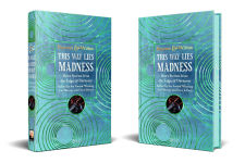 Alternative view 2 of This Way Lies Madness