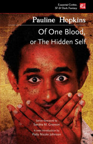 Title: Of One Blood: Or, The Hidden Self, Author: Pauline Elizabeth Hopkins