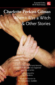 Title: When I Was a Witch & Other Stories, Author: Charlotte Perkins Gilman