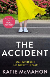 Free google ebooks download The Accident: The gripping suspense novel for fans of Liane Moriarty (English literature) 9781804180501 by Katie McMahon 