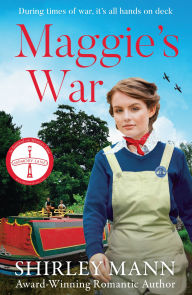 Free online download audio books Maggie's War: An inspiring and moving WWII saga from the RNA award winning author of Bobby's War by Shirley Mann  9781804188767 (English Edition)