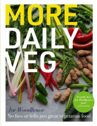 Textbook download for free More Daily Veg: No fuss or frills, just great vegetarian food by Joe Woodhouse