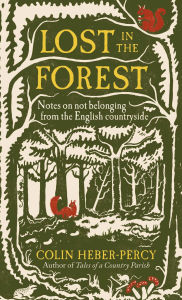 eBook online Lost in the Forest: Notes on not belonging from the English countryside (English Edition)