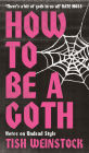How to Be a Goth: Notes on Undead Style