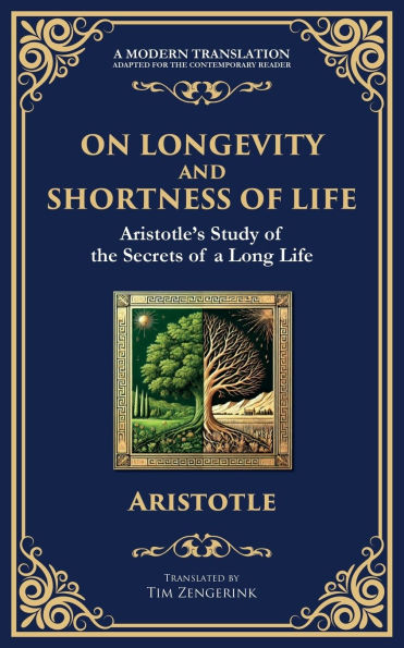 On Longevity and Shortness of Life: Aristotle's Study of the Secrets of a Long Life