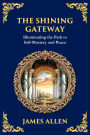 The Shining Gateway: Illuminating the Path to Self-Mastery and Peace