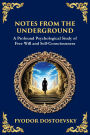 Notes from the Underground: Exploring the Depths of Human Psychology and Freedom