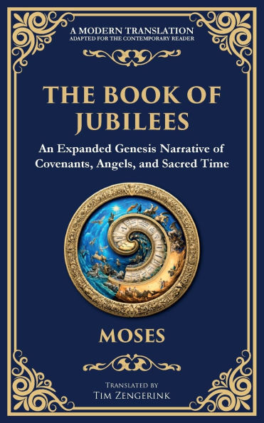 The Book of Jubilees: A Timeless Chronicle Sacred History and Divine Law
