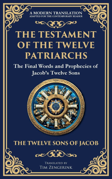 the Testament of Twelve Patriarchs: Timeless Wisdom from Sons Jacob