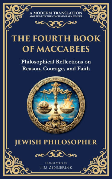 The Fourth Book of Maccabees: A Timeless Exploration of Faith, Reason, and Courage