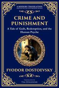 Title: Crime and Punishment: Dostoevsky's Exploration of Guilt, Redemption, and Justice, Author: Fyodor Dostoevsky