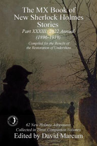 Free online download The MX Book of New Sherlock Holmes Stories - Part XXXIII: 2022 Annual (1896-1919) by David Marcum 9781804240144 (English literature)