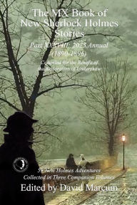 Kindle downloading of books The MX Book of New Sherlock Holmes Stories Part XXXVIII: 2023 Annual (1890-1896) by David Marcum, David Marcum