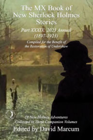 Free e books to downloads The MX Book of New Sherlock Holmes Stories Part XXXIX: (1897-1923) by David Marcum, David Marcum PDB (English literature)