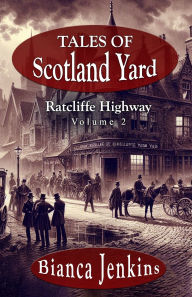 French audio books free download mp3 Tales of Scotland Yard: Ratcliffe Highway FB2 RTF by Bianca Jenkins (English Edition)