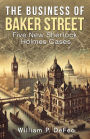 The Business of Baker Street: Five New Sherlock Holmes Cases