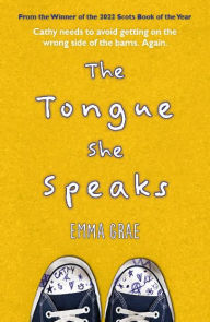 Title: The Tongue She Speaks, Author: Emma Grae