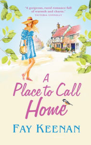 Title: A Place To Call Home, Author: Fay Keenan