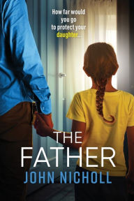 Title: The Father, Author: John Nicholl