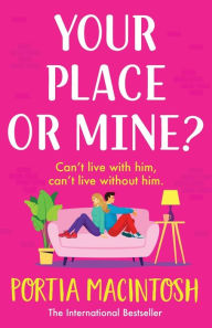 Free ebook audio book download Your Place or Mine? PDF DJVU iBook 9781804266557 English version by Portia MacIntosh, Portia MacIntosh