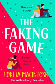 Title: The Faking Game: The BRAND NEW laugh-out-loud fake relationship romantic comedy from Portia MacIntosh for 2023, Author: Portia MacIntosh