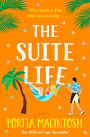 The Suite Life: A BRAND NEW friends-to-lovers, close proximity summer romantic comedy from MILLION-COPY BESTSELLER Portia MacIntosh for 2024