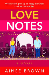 Title: Love Notes: A hilarious romantic comedy from Aimee Brown, Author: Aimee Brown