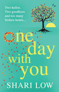 Title: One Day with You, Author: Shari Low
